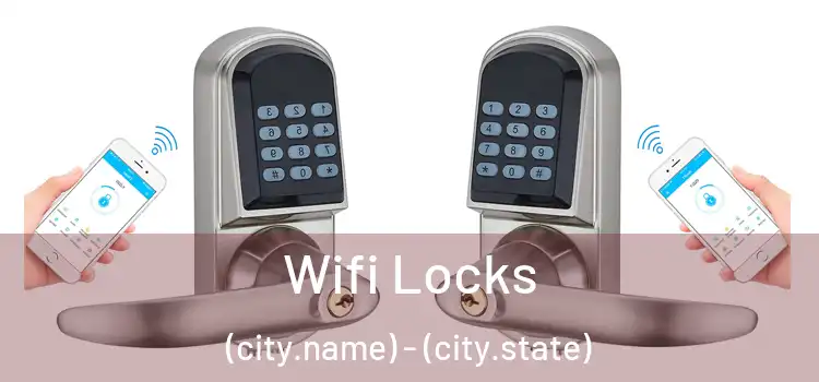 Wifi Locks (city.name) - (city.state)